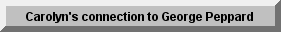Click here to see how Carolyn is related to George Peppard the Actor